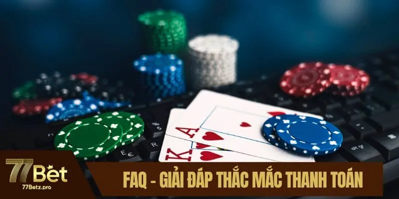 FAQ - Giải đ&aacute;p thắc mắc thanh to&aacute;n cho t&acirc;n binh